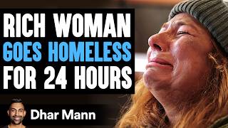 RICH WOMAN Goes HOMELESS For 24 Hours She Instantly Regrets It  Dhar Mann Studios [upl. by Ennovehc]