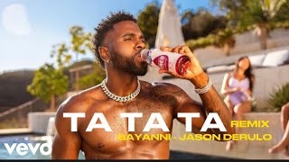 Bayanni  Ta Ta Ta Feat Jason Derulo Remix Official Video Edit [upl. by Eremehc]