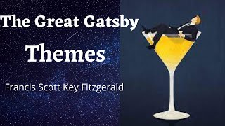 The Great Gatsby  Themes  F Scott Fitzgerald  Study Guide [upl. by Atirec837]