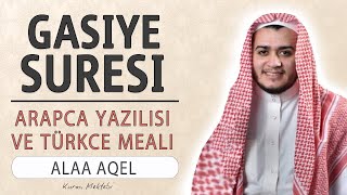 Gaşiye suresi anlamı dinle Alaa Aqel Gaşiye suresi arapça yazılışı okunuşu ve meali [upl. by Cathe]