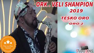 ☆Ork VELI SAMPION 2019 ☆TESKO ORO 2 ☆ ® 2019 █▬█ █ ▀█▀ [upl. by Ajuna]