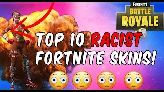 Top 10 Racist Fortnite Skins [upl. by Trahurn]