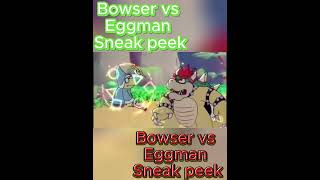 Bowser vs Eggman Sneak peek sonic edit youtubeshorts deathbattle mariobros gaming editing [upl. by Atived5]