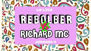 Rebolber vs Richard MC  Grupo C  Jornada 4 [upl. by Supen]