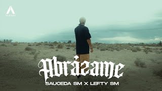 Sauceda SM x Lefty SM  Abrázame Letra [upl. by Diandra481]