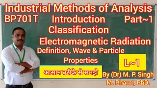 Instrumental Methods of Analysis  Electromagnetic Radiation  Definition amp Characteristics  BP701T [upl. by Asiuol]