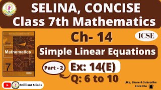 Class 7th ICSE  Selina Math  Ch14 Simple Linear Equations  Ex 14 E Q 6 to 10 [upl. by Illil]