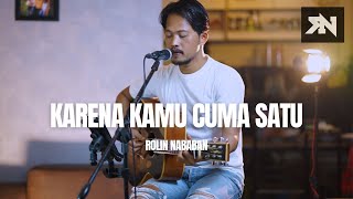 KARENA KAMU CUMA SATU  NAIF ROLIN NABABAN COVER [upl. by Ecined]