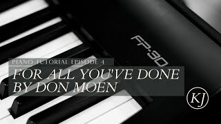 For All Youve Done Piano Tutorial Ep 4  Don Moen [upl. by Letnuahc]