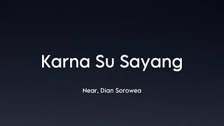 Near Dian Sorowea  Karna Su Sayang Lirik [upl. by Kenn]