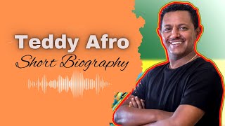 Teddy Afro Short Biography [upl. by Som]