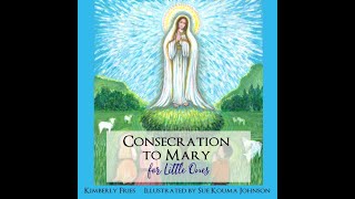 Day 10  Consecration to Mary for Little Ones [upl. by Burty]