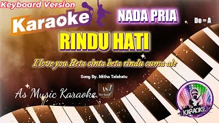 RINDU HATI  Mitha Talahatu ll KARAOKE NADA PRIA DO  A [upl. by Pegg20]