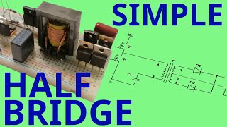 Building and Testing a Half Bridge SMPS [upl. by Nirro]