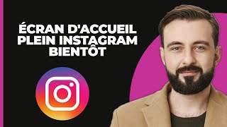 Écran daccueil en plein écran sur Instagram À VENIR [upl. by Eiclehc]