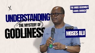 UNDERSTANDING THE MYSTERY OF GODLINESS SUN 9TH JUNE 2024 PST MOSES ALU [upl. by Still]