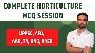 Complete Horticulture MCQ Session  UPPSC AFO AAO TA BAO RAEO [upl. by Dorcy]