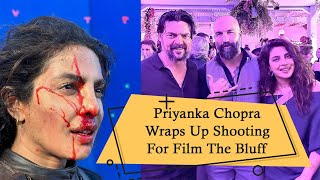 Priyanka Chopra Wraps Up Shooting For Film The Bluff  Priyanka Chopra New film [upl. by Nylorak]