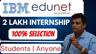 100 Selection 2 Lakh Internship By IBM SkillBuild amp Edunet  Virtual Online  Students Freshers [upl. by Eiralih]