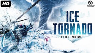 ICE TORNADO  Full Hollywood Adventure Action Movie In English  Michael S Alexandra  Free Movies [upl. by Birdt]