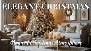 Create a Magical Christmas Atmosphere with These Chic Decorating Tips  Elegant Christmas Decor [upl. by Ticon900]