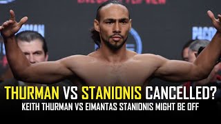 KEITH THURMAN VS EIMANTAS STANIONIS SHOW SCRAPPED [upl. by Aloin]