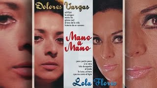 Lola Flores y Dolores Vargas  Mano a Mano [upl. by Mayda]