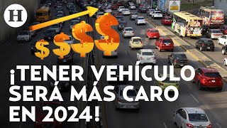 ¡Golpe al bolsillo Tenencia refrendo y más trámites viales aumentan su costo en 2024 [upl. by Lilybelle]