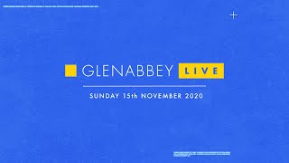 Glenabbey LIVE  Sunday 15th November 2020 [upl. by Fenner360]