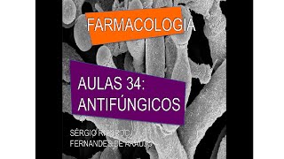 Curso de Farmacologia Aula 34  Antifungicos  Parte III [upl. by Titus515]