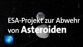 Europäische Raumfahrtbehörde beginnt Projekt zur AsteroidenAbwehr [upl. by Enilreug]