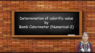 Fuel Bomb Calorimeter Numerical 2  Dr Anjali Ssaxena [upl. by Shetrit]