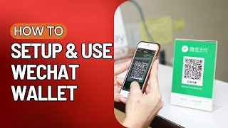 How to Set Up WeChat Wallet  Use WeChat Pay 2023 FULL GUIDE [upl. by Edee899]