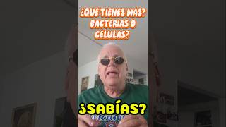 ¿Qué tenemos más en el cuerpo ¿Bacterias o Células Tu microbiota bacteria microbiota salud [upl. by Reynard]