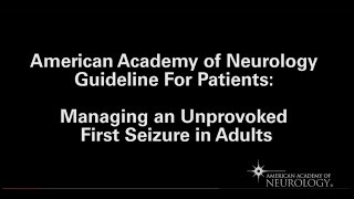 Treating A First Seizure For Patients  American Academy of Neurology [upl. by Amatruda]