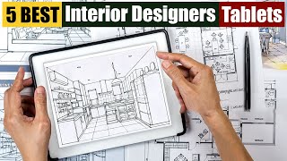 Best Tablets For Interior Designers of 2024 Updated [upl. by Lanford834]