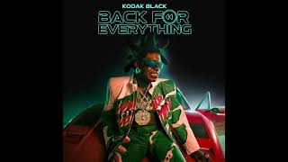 KODAK BLACK  BACK FOR EVERYTHING FULL ALBUM NEW 2022 [upl. by Paterson]