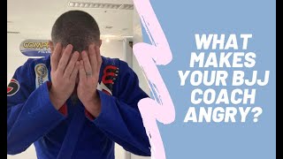 What Makes Your BJJ Coach Go CRAZY [upl. by Notsyrb]