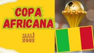 COPA AFRICANA MALÍ 2002 [upl. by Warrenne]