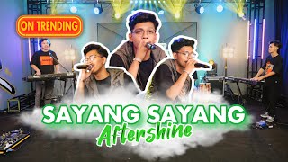 SAYANG SAYANG Cover By Aftershine Cover Music Video [upl. by Odracer]