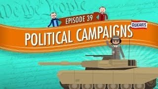 Political Campaigns Crash Course Government and Politics 39 [upl. by Haronid]