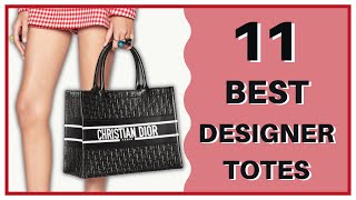 11 BEST DESIGNER TOTE BAGS  My First Luxury [upl. by Dougie]