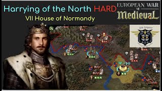 European War 7 EW7 Harrying of the North HARD VIII House of Normandy 12 [upl. by Neddy]