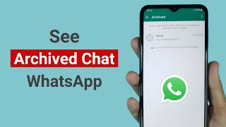 How to See Archived Chats on WhatsApp [upl. by Strohl]