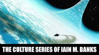 The Culture Series of Iain M Banks [upl. by Naujak]