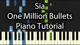 Sia  One Million Bullets Tutorial How To Play On Piano [upl. by Lowndes]