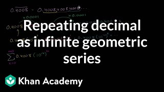 Repeating decimal as infinite geometric series  Precalculus  Khan Academy [upl. by Aselehc899]