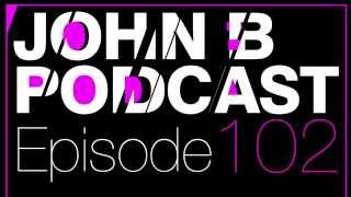 John B Podcast 102 [upl. by Zealand766]