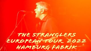 The Stranglers  Hanging Around LIVE European Tour 2022 Fabrik Hamburg 03102022 [upl. by Aihsetan]