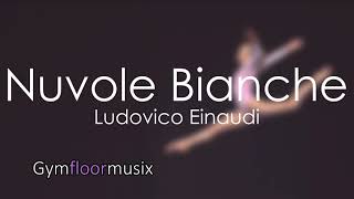 Nuvole Bianche by Ludovico Einaudi  Gymnastic floor music [upl. by Hasen]